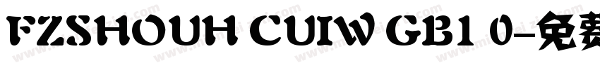FZSHOUH CUIW GB1 0字体转换